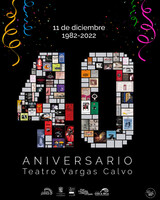 Celebración del 40 Aniversario del Teatro Vargas Calvo